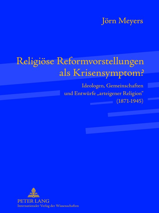 Title details for Religioese Reformvorstellungen als Krisensymptom? by Jörn Meyers - Available